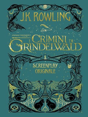 cover image of Animali Fantastici: I Crimini di Grindelwald